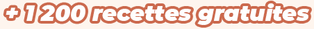 + 1 200 recettes gratuites